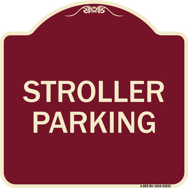 Designer Series Sign Stroller Parking, Burgundy Heavy-Gauge Aluminum Sign, 18" x 18", BU-1818-22831